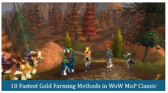 10-fastest-gold-farming-methods-in-wow-mop-classic.png